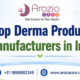 Top Derma Product Manufacturers in India