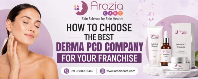 HOW TO CHOOSE THE BEST DERMA PCD COMPANY FOR YOUR FRANCHISE