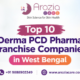 Top 10 Derma PCD Pharma Franchise Companies in West Bengal
